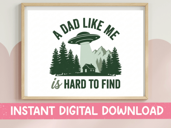 A Dad Like Me Is Hard to Find SVG PNG