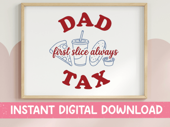 Dad Tax First Slice SVG PNG