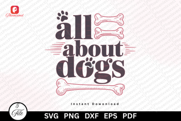 Funny Dog Lover All About Dogs SVG PNG