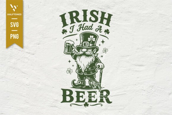 Irish I Had a Beer St. Patrick’s SVG PNG