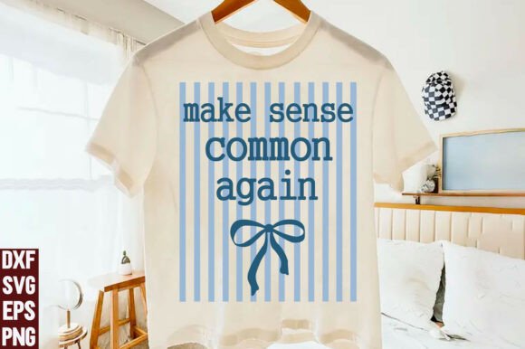 Make Sense Common Again SVG, PNG