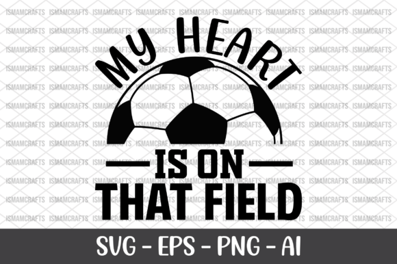 My Heart Is on That Field SVG