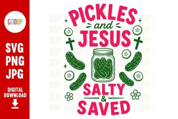 Pickles and Jesus Salty and Saved SVG