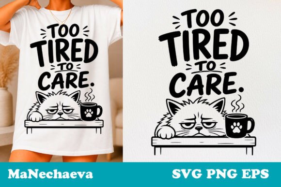Sarcastic Cat Quote SVG Tired Mood